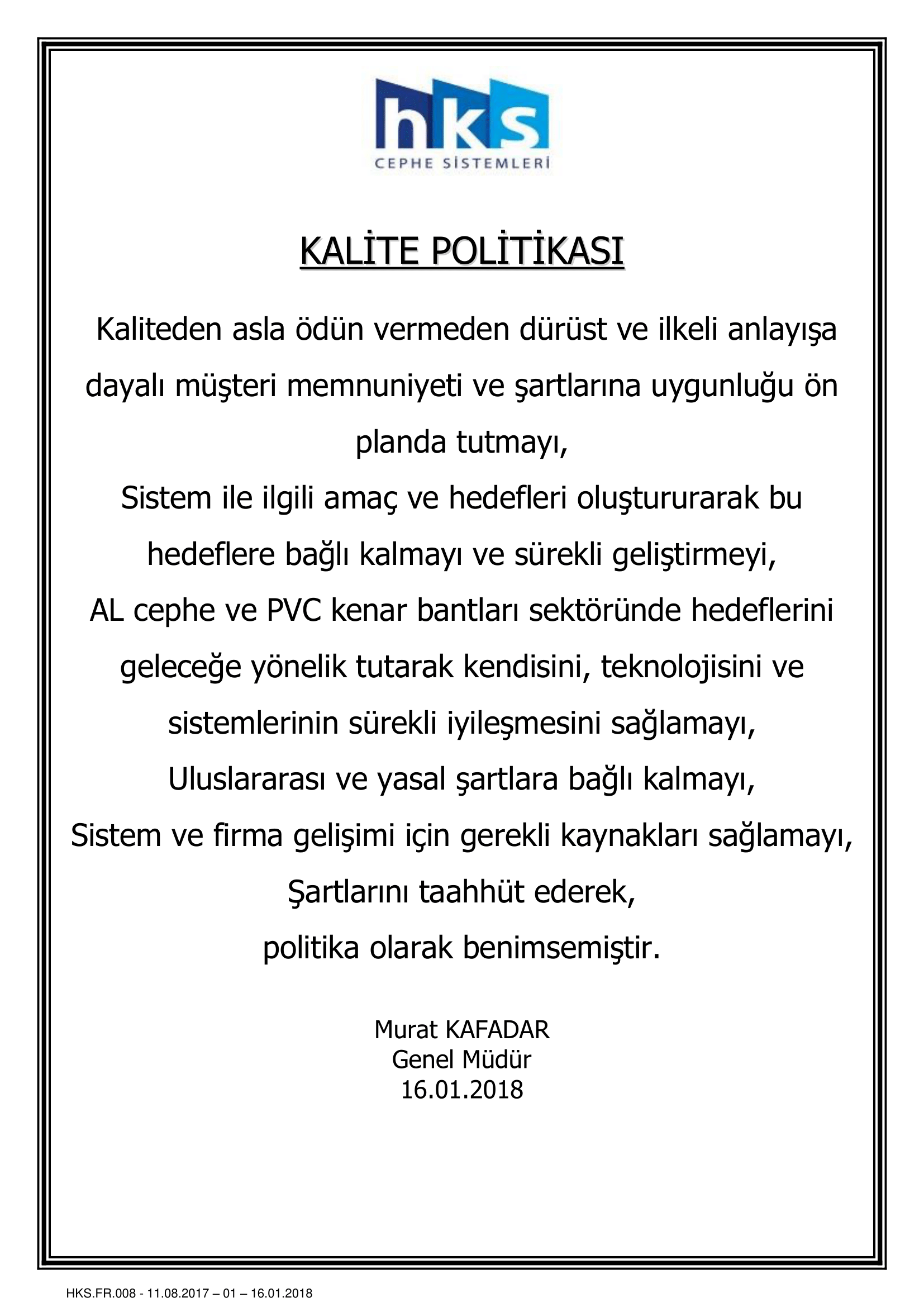 HKS.FR_.008 REV 01 KALİTE POLİTİKASI 